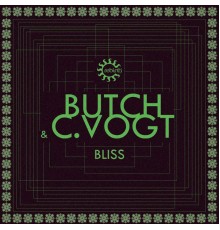 Butch, C.Vogt - Bliss