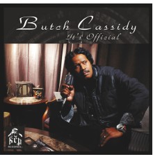 Butch Cassidy - It's Official