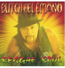 Butch Helemano - Reggae Soul