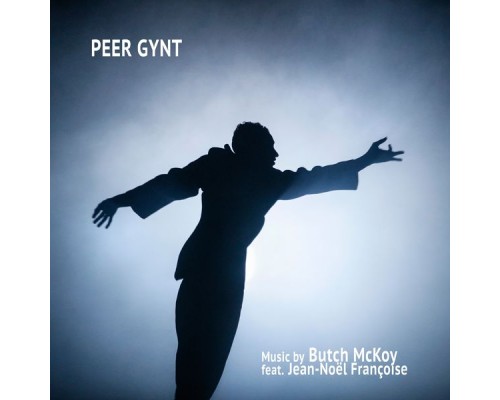 Butch McKoy - Peer Gynt