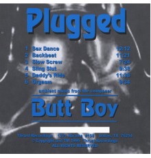 Butt Boy - Plugged