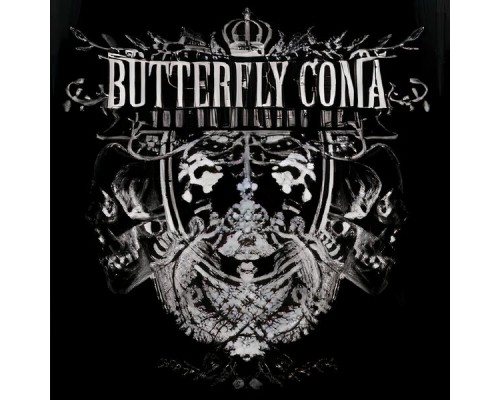 Butterfly Coma - You're Killing Me