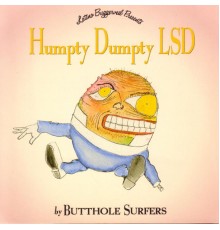 Butthole Surfers - Humpty Dumpty LSD