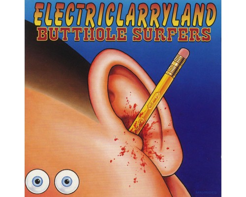 Butthole Surfers - Electriclarryland