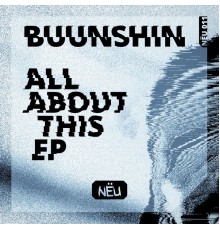 Buunshin - All About This Ep