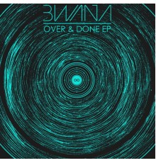 Bwana - Over & Done EP