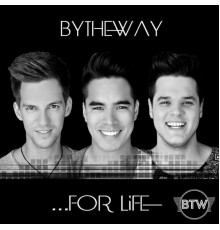 ByTheWay - ...for Life