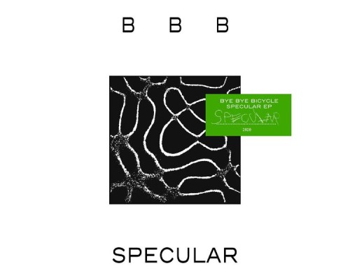 Bye Bye Bicycle - Specular EP