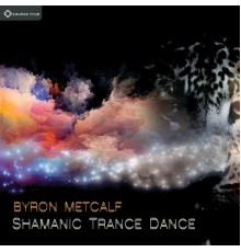 Byron Metcalf - Shamanic Trace Dance