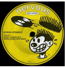 Byron Stingily - Testify  (Kerri Chandler's Unreleased Dub Mixes)