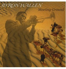 Byron Wallen - Meeting Ground