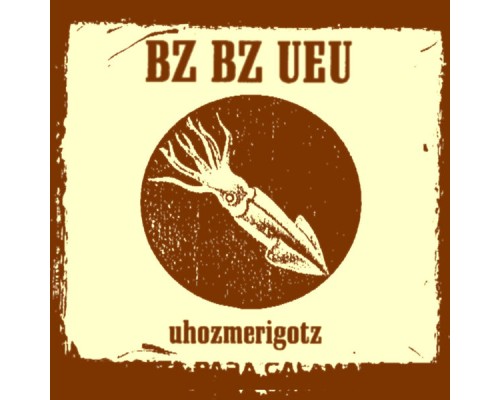 Bz Bz Ueu - Uhozmerigotz