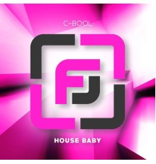 C-Bool - House Baby