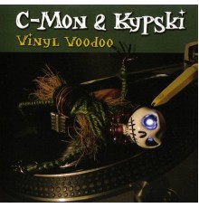 C-Mon & Kypski - Vinyl Voodoo