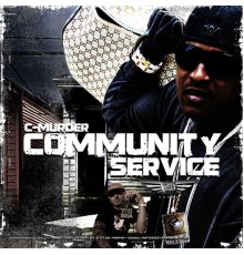 C-Murder - Community Service