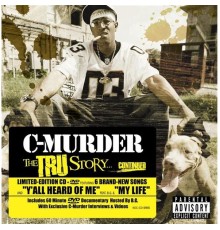 C-murder - The Tru Story...continued