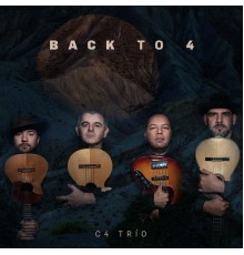 C4 Trío - Back To 4