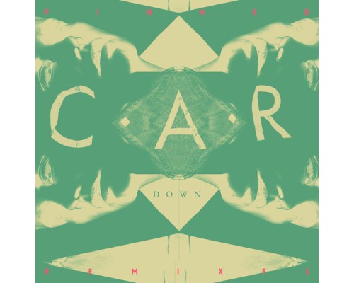 C.A.R. - PINNED Down