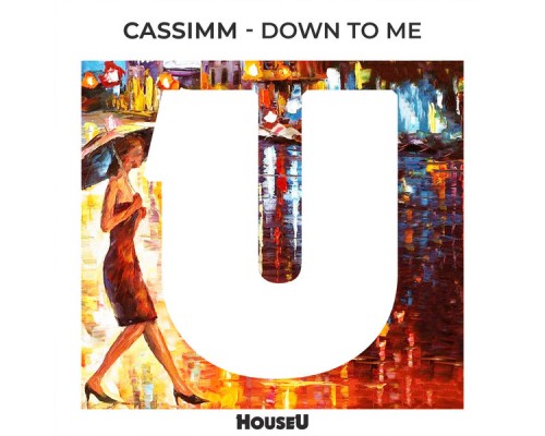 CASSIMM - Down To Me