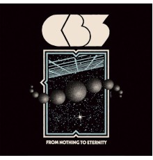 CB3 - From Nothing to Eternity