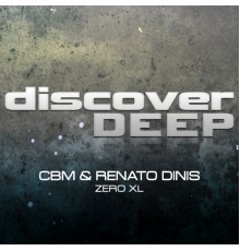 CBM & Renato Dinis - Zero XL