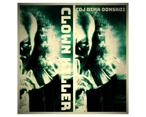 CDJ Dima Donskoi - Clown Killer