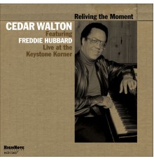 CEDAR WALTON - Reliving the Moment (Recorded Live at the Keystone Korner)