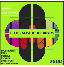 CELEC - Slave to the Rhythm