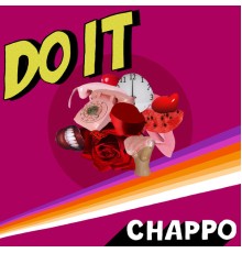 CHAPPO - DO IT