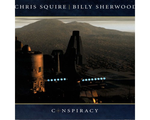 CHRIS SQUIRE & BILLY SHERWOOD - Conspiracy