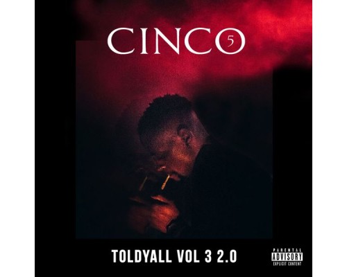 CINCO - Told Y'all, Vol.3 (2.0)