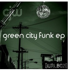 CJW - Green City Funk