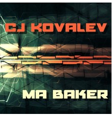 CJ Kovalev - Ma Baker