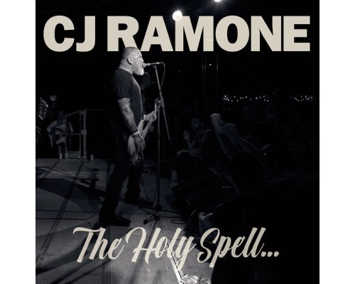 CJ RAMONE - The Holy Spell...