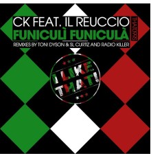 CK - Funiculì Funiculà