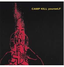 CKY - Camp Kill Yourself, Vol.1