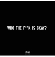 CKay - #WTFiCkay