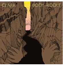 CLARK - Body Riddle (Remastered)