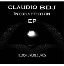 CLAUDIO BDJ - Introspection EP