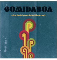 COMIDABOA - Afro funk loves brazilian soul