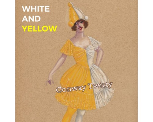 CONWAY TWITTY - White and Yellow