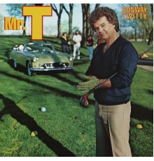 CONWAY TWITTY - Mr. T