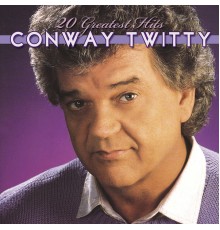 CONWAY TWITTY - 20 Greatest Hits