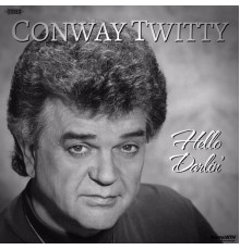 CONWAY TWITTY - Hello Darlin'