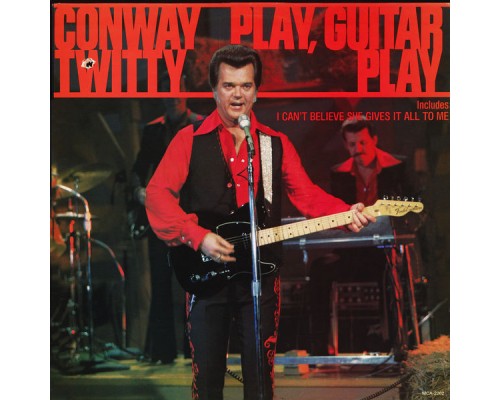 CONWAY TWITTY - Play Guitar Play