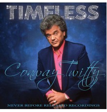 CONWAY TWITTY - Timeless