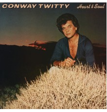 CONWAY TWITTY - Heart & Soul