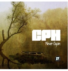 CPH - Never Again (Original Mix)