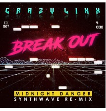 CRAZY LIXX - Break Out (Remix)