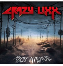 CRAZY LIXX - Riot Avenue (Reissue)